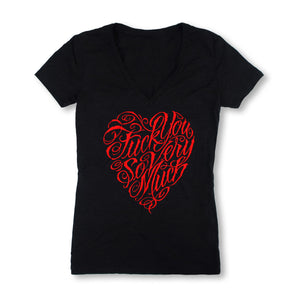 Women's V Neck Tee: Fuck You So Very Much