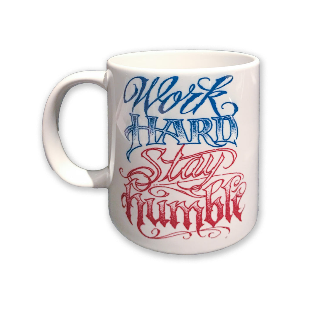 Coffee Mug: Work Hard Stay Humble